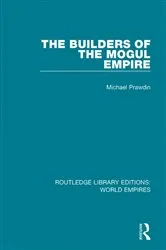 Book cover of The Builders of the Mogul Empire by Michael Prawdin