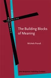 Book cover of The Building Blocks of Meaning by Michele Prandi