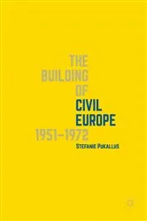 Book cover of The Building of Civil Europe 1951–1972 by Stefanie Pukallus