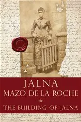 Book cover of The Building of Jalna by Mazo de la Roche