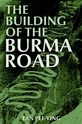 Book cover of The Building of the Burma Road by Pei-ying Tʻan