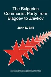 Book cover of The Bulgarian Communist Party from Blagoev to Zhivkov by Unknown