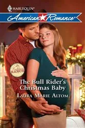 Book cover of The Bull Rider's Christmas Baby by Laura Marie Altom
