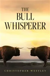 Book cover of The Bull Whisperer by Unknown