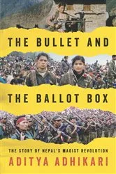 Book cover of The Bullet and the Ballot Box by Aditya Adhikari