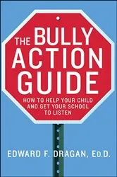 Book cover of The Bully Action Guide by Edward F. Dragan