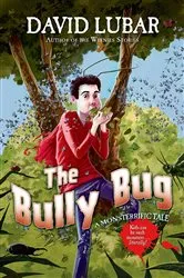 Book cover of The Bully Bug by David Lubar
