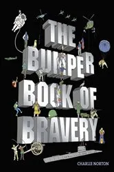 Book cover of The Bumper Book of Bravery by Charlie Norton