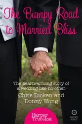 Book cover of The Bumpy Road to Married Bliss by Chris Dicken