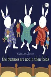Book cover of The Bunnies Are Not in Their Beds by Marisabina Russo
