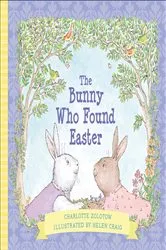 Book cover of The Bunny Who Found Easter by Charlotte Zolotow