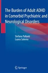 Book cover of The Burden of Adult ADHD in Comorbid Psychiatric and Neurological Disorders by Stefano Pallanti