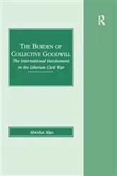 Book cover of The Burden of Collective Goodwill by Abiodun Alao