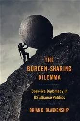 Book cover of The Burden-Sharing Dilemma by Brian D. Blankenship