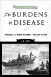 Book cover of The Burdens of Disease by J. N. Hays