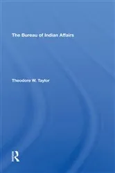 Book cover of The Bureau Of Indian Affairs by Theodore W Taylor