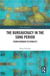 Book cover of The Bureaucracy in the Song Period by Deng Xiaonan