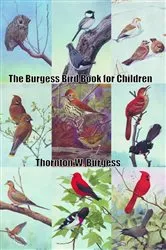 Book cover of The Burgess Bird Book for Children by Thornton W. Burgess
