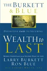 Book cover of The Burkett & Blue Definitive Guide to Securing Wealth to Last by Larry Burkett