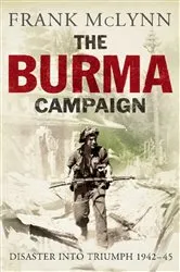 Book cover of The Burma Campaign by Frank McLynn