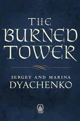 Book cover of The Burned Tower by Sergey Dyachenko