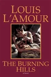 Book cover of The Burning Hills by Louis L'Amour