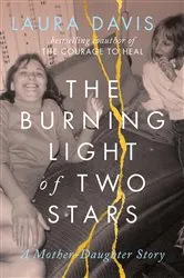 Book cover of The Burning Light of Two Stars (2nd ed.) by Laura Davis
