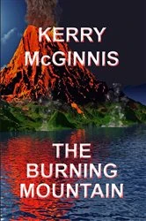Book cover of The Burning Mountain by Kerry McGinnis