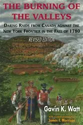Book cover of The Burning of the Valleys by Gavin K. Watt