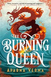 Book cover of The Burning Queen by Aparna Verma
