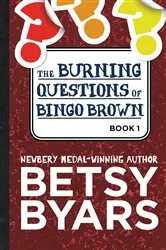Book cover of The Burning Questions of Bingo Brown by Betsy Byars