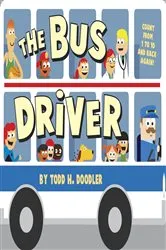 Book cover of The Bus Driver by Todd Harris Goldman