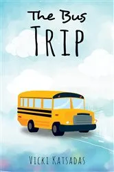 Book cover of The Bus Trip by Vicki Katsadas