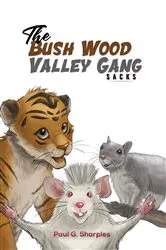 Book cover of The Bush Wood Valley Gang by Paul G. Sharples