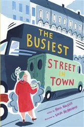 Book cover of The Busiest Street in Town by Mara Rockliff