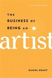 Book cover of The Business of Being an Artist by Daniel Grant