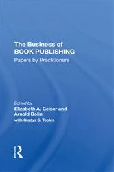 Book cover of The Business Of Book Publishing by Elizabeth Geiser