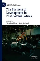 Book cover of The Business of Development in Post-Colonial Africa by Véronique Dimier