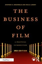 Book cover of The Business of Film (3rd ed.) by Stephen Greenwald