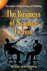 Book cover of The Business of Science Fiction by Mike Resnick