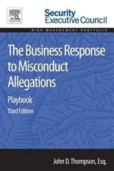 Book cover of The Business Response to Misconduct Allegations (3rd ed.) by John D. Thompson