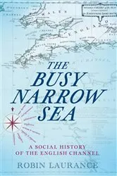 Book cover of The Busy Narrow Sea by Robin Laurance