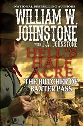 Book cover of The Butcher of Baxter Pass by William W. Johnstone