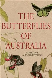 Book cover of The Butterflies of Australia by Albert Orr