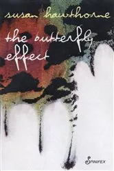Book cover of The Butterfly Effect by Susan Hawthorne