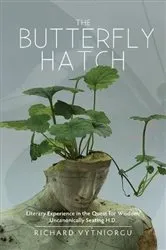 Book cover of The Butterfly Hatch by Richard Vytniorgu