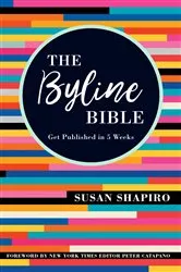 Book cover of The Byline Bible by Susan Shapiro
