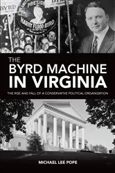 Book cover of The Byrd Machine in Virginia by Michael Lee Pope
