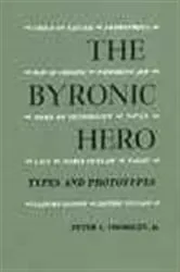 Book cover of The Byronic Hero by Peter Thorslev
