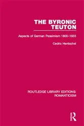 Book cover of The Byronic Teuton by Cedric Hentschel